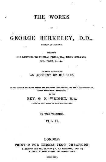 The Works of George Berkeley. Vol. II