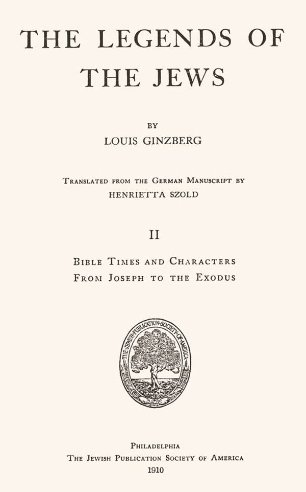 Louis Ginzberg. The Legends of the Jews. Volume II.
Philadelphia: Jewish Publication Society of America, 1910
