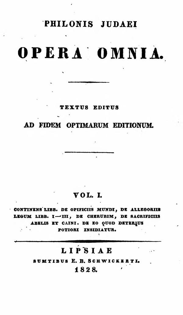 Philonis Judaei opera omnia.
Ed. M.C.E.Richter. Vol. I.
(Bibliotheca Sacra Patrum Ecclesiae Graecorum 2.)
Leipzig: Schwickert, 1828