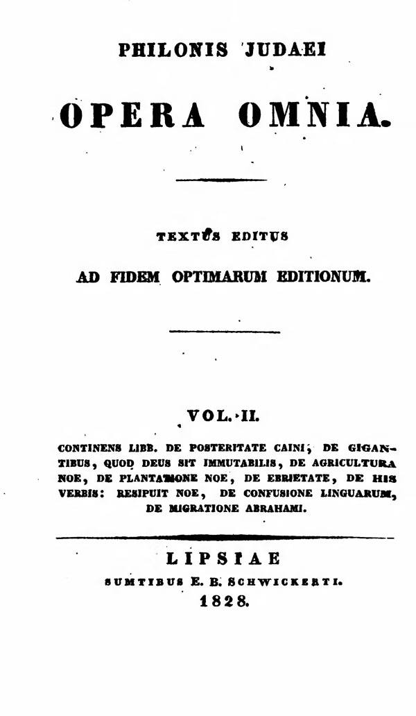 Philonis Judaei opera omnia.
Ed. M.C.E.Richter. Vol. II.
(Bibliotheca Sacra Patrum Ecclesiae Graecorum 2.)
Leipzig: Schwickert, 1828